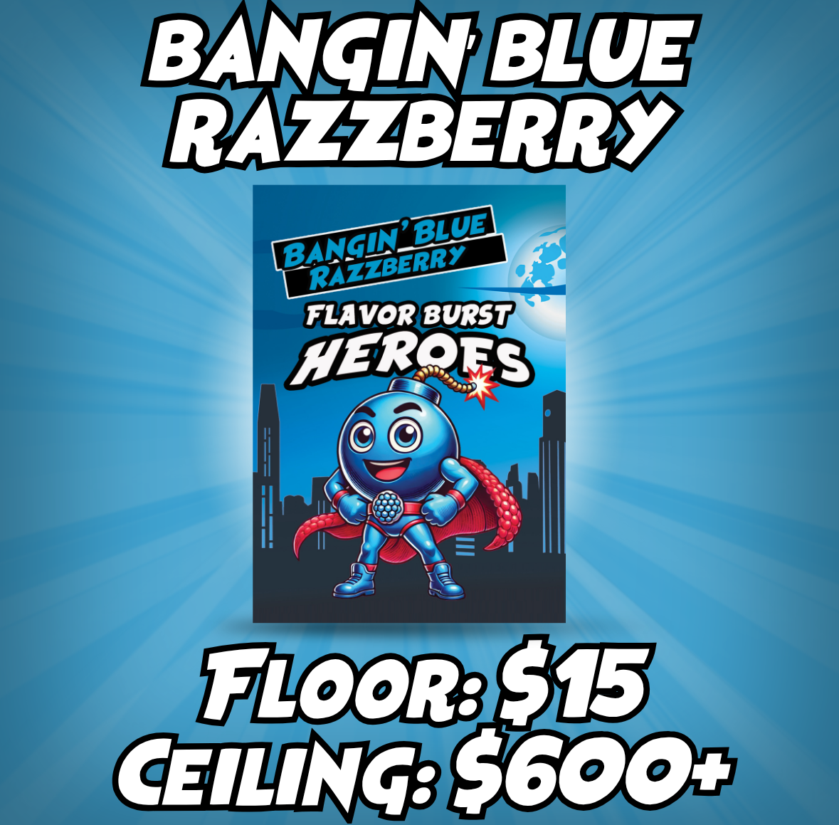 Flavor Burst Heros – Bangin' Blue Razzberry