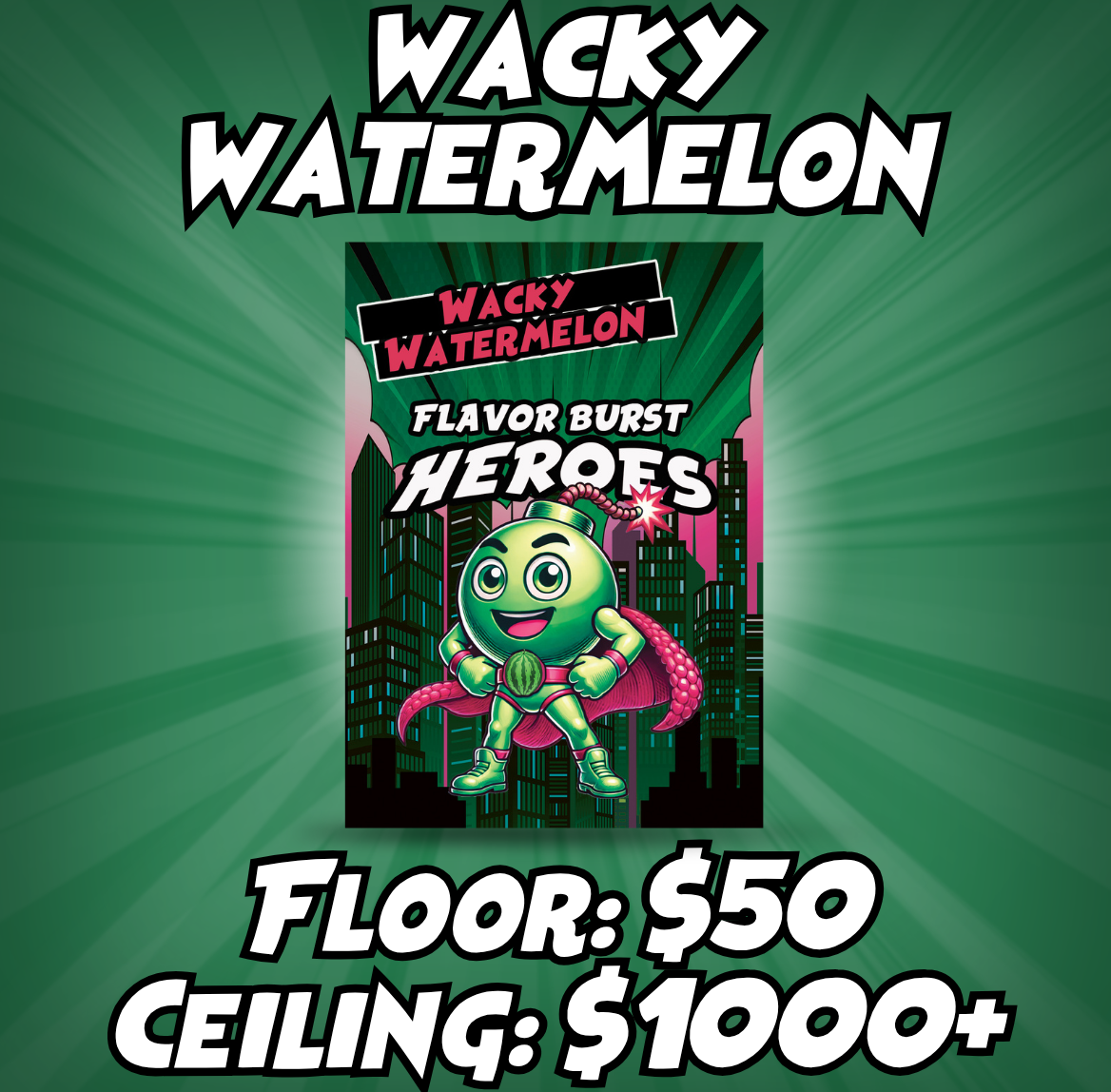 Flavor Burst Heros – Wacky Watermelon